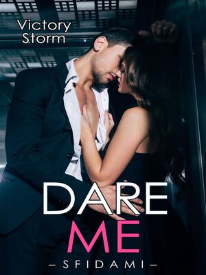 cover image of Dare Me. Sfidami: Love Storm series #4